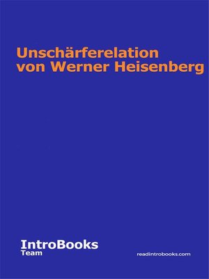 cover image of Unschärferelation von Werner Heisenberg
